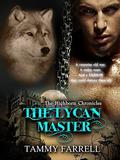 The Lycan Master (The Highborn Chronicles #1) by Tammy Farrell