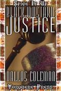 Black Mustard: Justice (Spice it Up) by Dallas Coleman