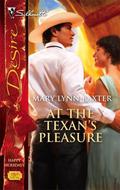 At The Texan's Pleasure (Silhouette Desire #1769) by Mary Lynn Baxter