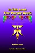 In This Land: The Purple Book, Volume Four (In This Land #4) by Matthew Haldeman-Time