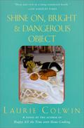 Shine On, Bright and Dangerous Object by Laurie Colwin