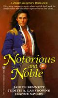Notorious and Noble  (Zebra Regency Romance) by Janice Bennett