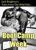 Boot Camp Week (Tales from the Wild Side) by Jack Brighton