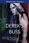 Derek's Bliss (The Unwanted #2) by Westbrooke Jameson