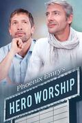 Hero Worship by Phoenix Emrys