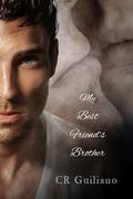 My Best Friend's Brother by C.R. Guiliano