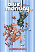Blue Monday Volume 3: Inbetween Days (Blue Monday #3) by Chynna Clugston Flores