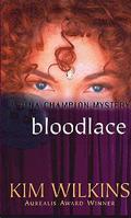 Bloodlace (The Gina Champion Mysteries #1) by Kim Wilkins