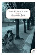 Love Begins in Winter: Five Stories by Simon Van Booy