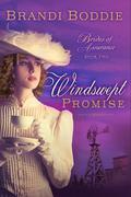 A Windswept Promise (Brides of Assurance #2) by Brandi Boddie