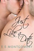 Just Like A Date (Just Life #2) by E.E. Montgomery
