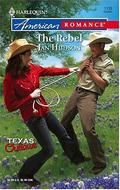 The Rebel  (Texas Outlaws) (Texas Outlaws) by Jan Hudson