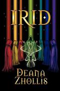 Irid (The Calling #6) by Deana Zhollis