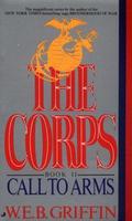 Call To Arms (The Corps #2) by W.E.B. Griffin