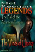 The Winds of Chance (LEGENDS: The Fall of the Atlantean Empire #1) by Mel Keegan