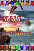 Maui by Martin Delacroix