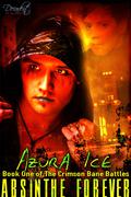 Absinthe Forever (The Crimson Bane Battles) by Azura Ice