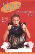 Outrageously Alice (Alice #9) by Phyllis Reynolds Naylor