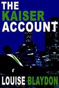 The Kaiser Account by Louise Blaydon