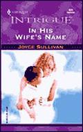 In His Wife's Name by Joyce Sullivan