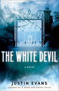 The White Devil by Justin Evans