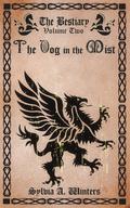 The Dog in the Mist (The Bestiary #2.3) by Sylvia A. Winters