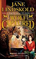 Wolf Captured (Firekeeper Saga #4) by Jane Lindskold