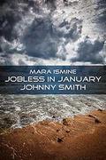 Johnny Smith (Jobless in January #2) by Mara Ismine