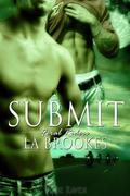 Submit (Feral Riders #2) by L.A. Brookes