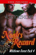 Noah's Reward (Whithowe Forest Pack #4) by Violet Joicey-Cowen