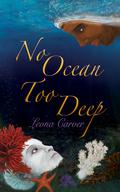 No Ocean Too Deep by Leona Carver