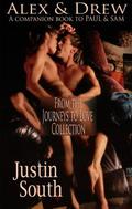 Alex & Drew: The Journeys to Love Collection by Justin South