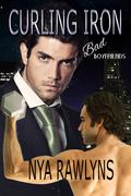 Curling Iron (Bad Boyfriends #1) by Nya Rawlyns