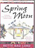 Spring Moon: A Novel of China by Bette Bao Lord