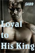 Loyal to His King by Sabb