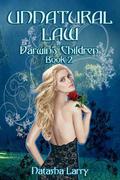 Unnatural Law (Darwin's Children #2) by Natasha Larry