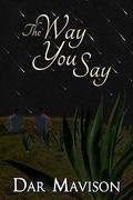 The Way You Say by Dar Mavison
