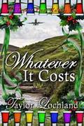 Whatever it Costs (Whatever You Want #2) by Taylor Lochland