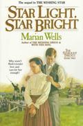 Star Light, Star Bright (Starlight Trilogy #2) by Marian Wells
