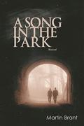 A Song In The Park: Revised (Michael & Justin #1) by Martin Brant