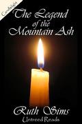 The Legend of the Mountain Ash by Ruth Sims
