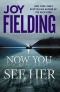 Now You See Her by Joy Fielding