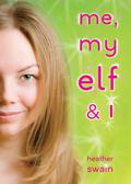 Me, My Elf & I (Zephyr #1) by Heather Swain