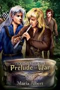 Prelude to War (Descent of Kings #01) by Maria Albert