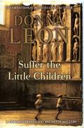 Suffer the Little Children (Commissario Brunetti #16) by Donna Leon