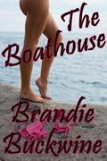 The Boathouse by Brandie Buckwine