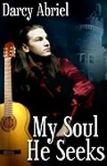 My Soul He Seeks by Darcy Abriel