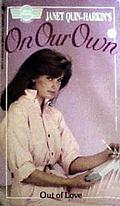 Out of Love (On Our Own #3) by Janet Quin-Harkin