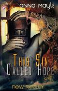 This Sin Called Hope (New Reality #7) by Anna Mayle