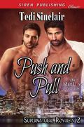 Push and Pull (Supernatural Royalty #2) by Tedi Sinclair